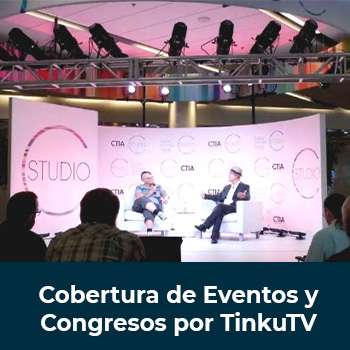 Cobertura de Eventos y Congresos por Tinku Televisión